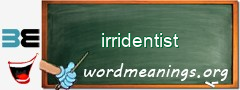 WordMeaning blackboard for irridentist